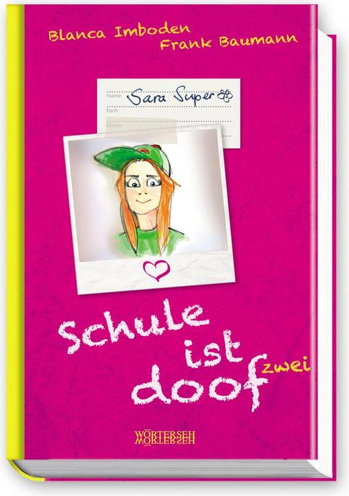 Actual product image Schule ist doof zwei - Sara Super (German, Blanca Imboden, Frank Baumann, 2016)