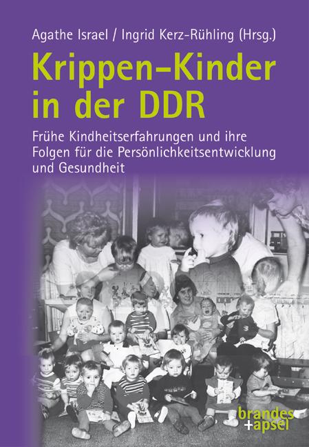 Produktbild Krippen-Kinder in der DDR (Deutsch, Agathe Israel, Ingrid Kerz-Rühling, 2022)