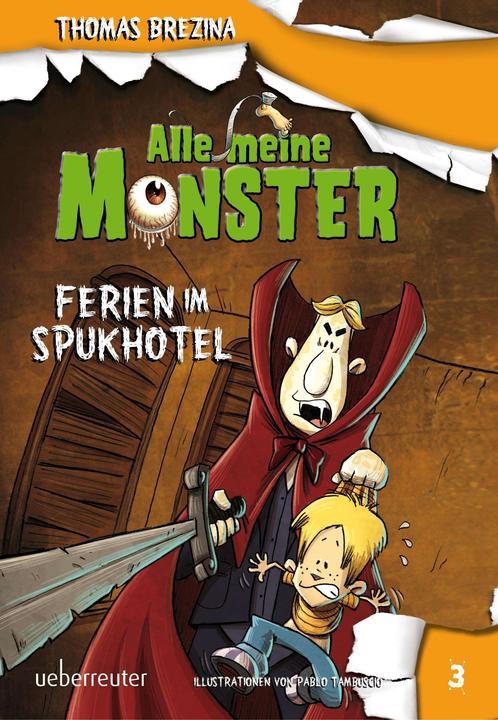 Alle meine Monster 03. Ferien im Spukhotel (Deutsch, Thomas Brezina, 2015)