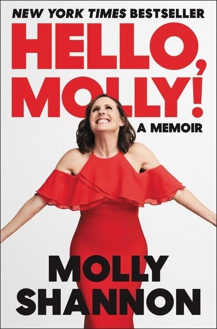 Ecco Hello, Molly! (Englisch, Molly Shannon, Sean Wilsey, 2022)