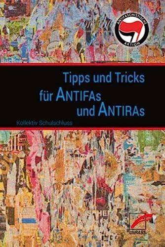 Produktbild Tipps & Tricks für Antifas und Antiras (Deutsch, Kollektiv Schulschluss, 2023)