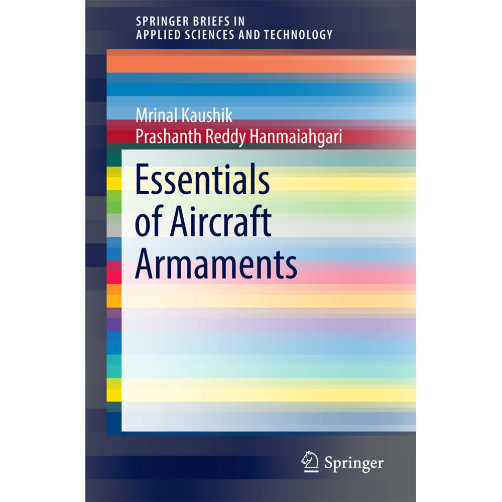 Essentials of Aircraft Armaments, Fachbücher von Prashanth Reddy Hanmaiahgari, Mrinal Kaushik