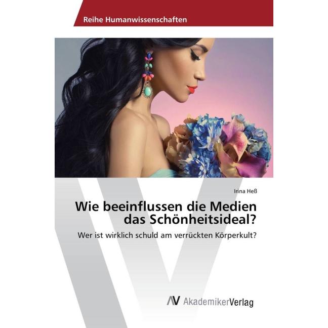 Wie beeinflussen die Medien das Schönheitsideal?, Fachbücher