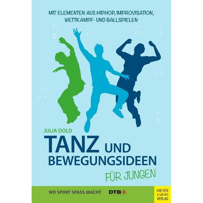 Tanz- und Bewegungsideen für Jungen, Ratgeber von Julia Dold