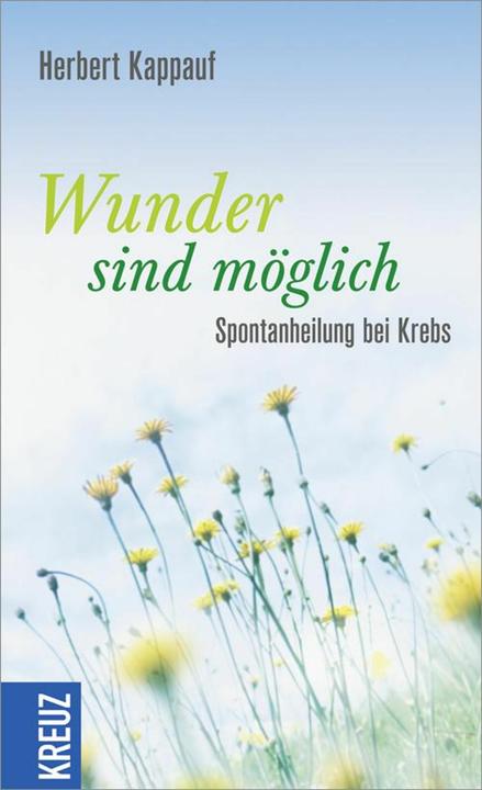 Produktbild Wunder sind möglich (Deutsch, Herbert Kappauf, 2011)