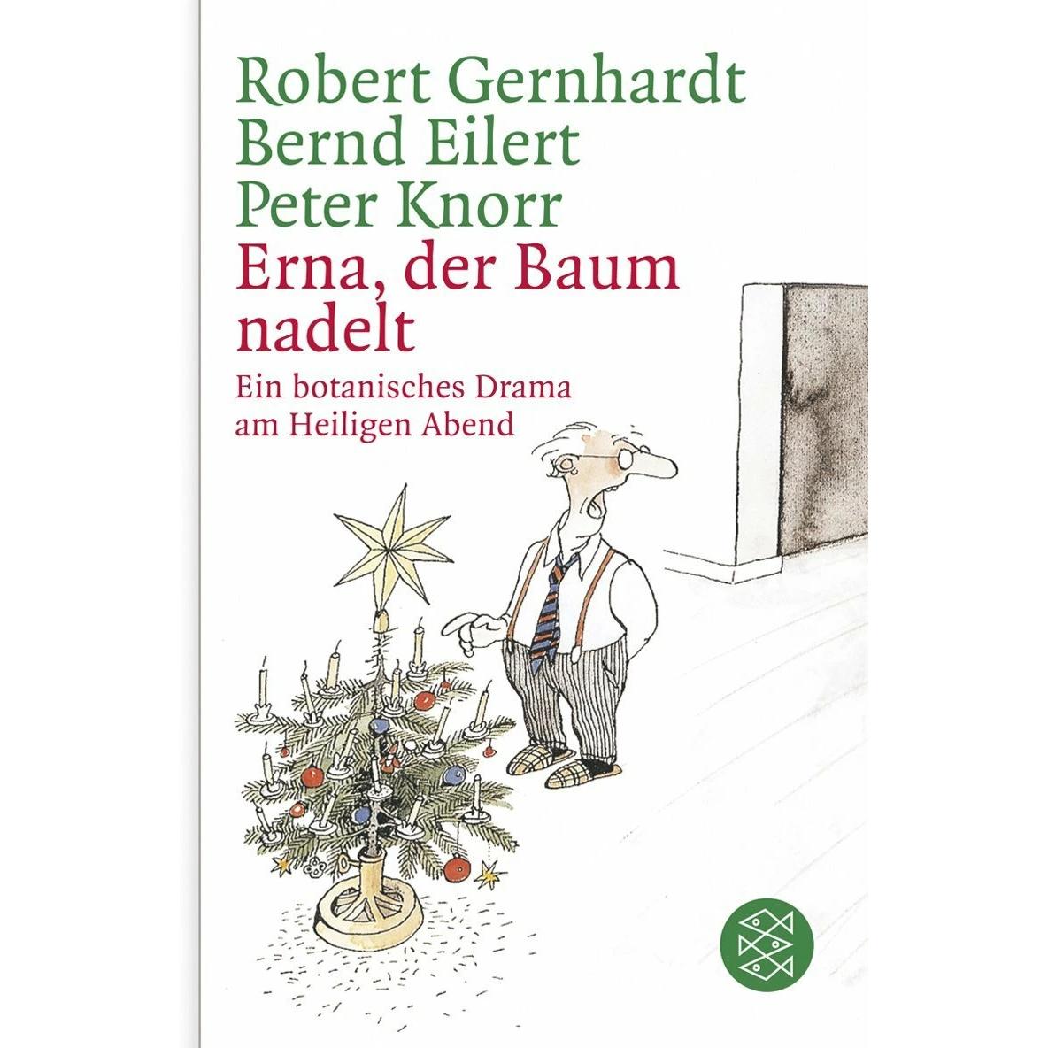 Erna, der Baum nadelt!, Belletristik von Robert Gernhardt