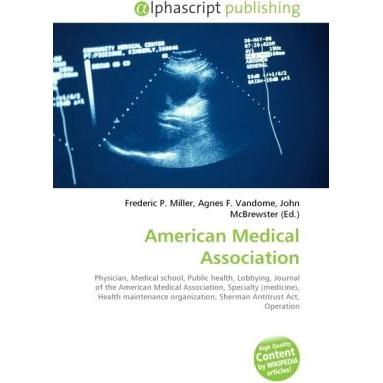 American Medical Association, Fachbücher von Agnes F. Vandome, Frederic P. Miller, John McBrewster