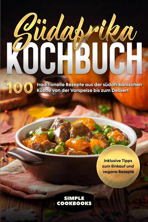 Immagine prodotto Südafrika Kochbuch: 100 traditionelle Rezepte aus der südafrikanischen Küche von der Vorspeise (Tedesco, Libri di cucina semplici, 2024)