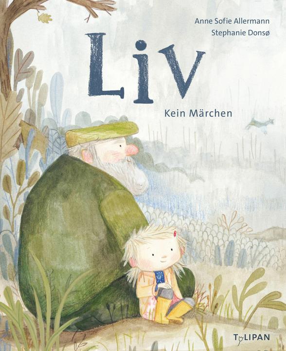 Produktbild Liv - Kein Märchen (Deutsch, Anne Sofie Allermann, Stephanie Donsø, Viola Rosa Semper, 2025)