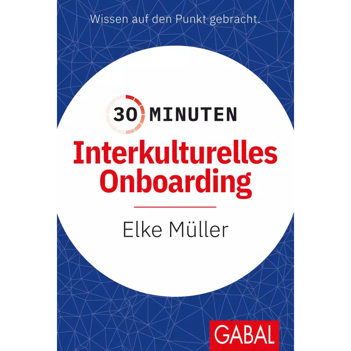 30 Minuten Interkulturelles Onboarding, Ratgeber von Elke Müller