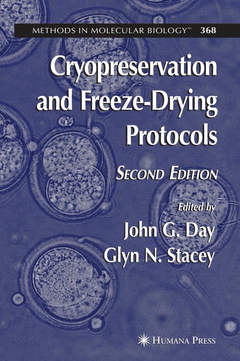 Produktbild Cryopreservation and Freeze-Drying Protocols (Englisch, Glyn Stacey, John G. Day, 2010)