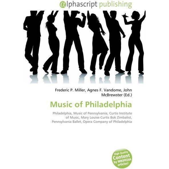 Music of Philadelphia, Fachbücher von Agnes F. Vandome, Frederic P. Miller, John McBrewster