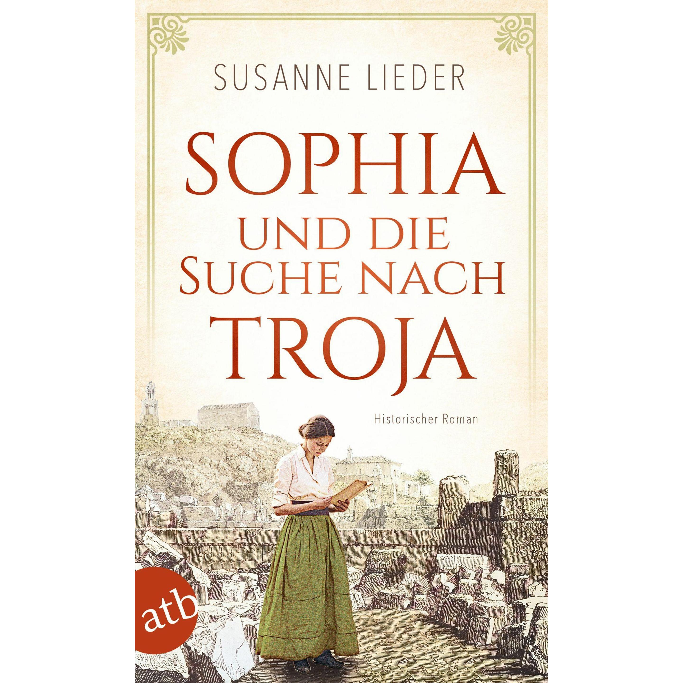 Sophia und die Suche nach Troja, Belletristik von Susanne Lieder