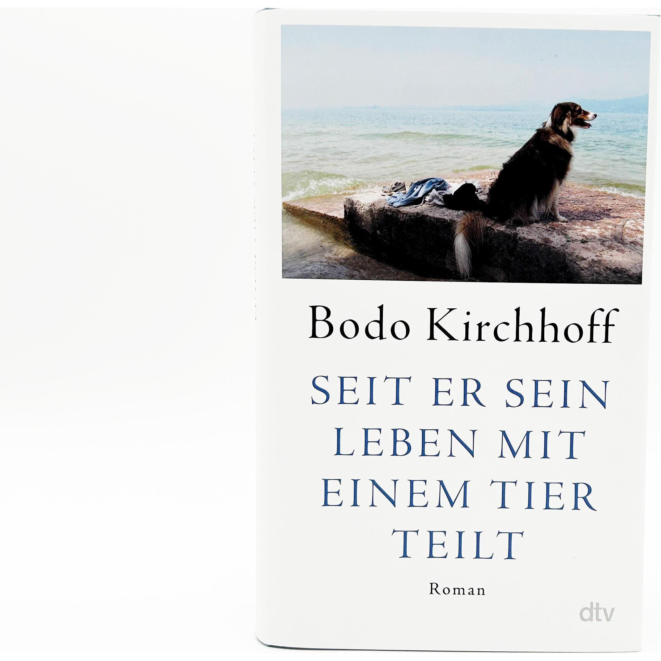 Thumbnail - Seit er sein Leben mit einem Tier teilt, Belletristik von Bodo Kirchhoff