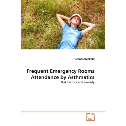 Frequent Emergency Rooms Attendance by Asthmatics, Fachbücher von Hamzeh Alzabadi
