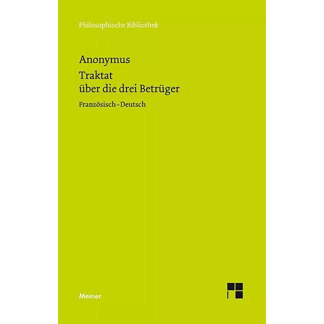 Traktat über die drei Betrüger. Traite des trois imposteurs, Fachbücher von . Anonymus Winfried Schröder Winfried Schröd...