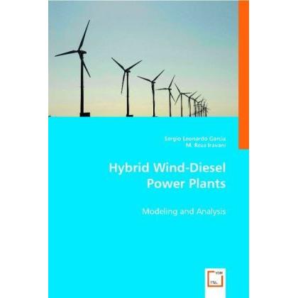 Hybrid Wind-Diesel Power Plants, Fachbücher von Sergio Leonardo Garcia, M. Reza Iravani