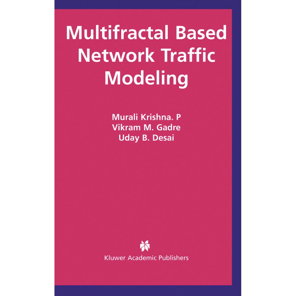 Multifractal Based Network Traffic Modeling, Fachbücher von Uday B. Desai, Murali Krishna P, Vikram M. Gadre