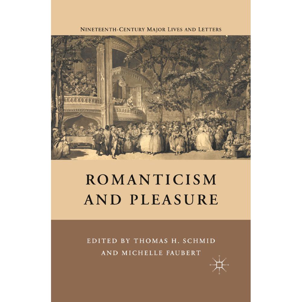 Romanticism and Pleasure, Fachbücher von T. Schmid