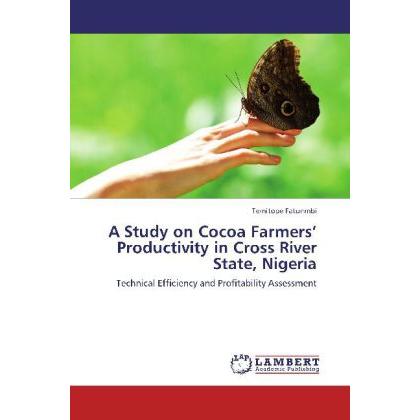 A Study on Cocoa Farmers Productivity in Cross River State, Nigeria, Fachbücher