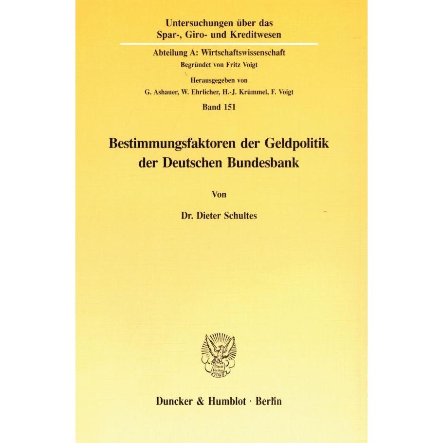 Bestimmungsfaktoren der Geldpolitik der Deutschen Bundesbank., Fachbücher