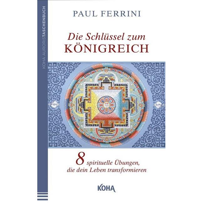 Ferrini:Die Schlüssel zum Königreich, Ratgeber von Paul Ferrini