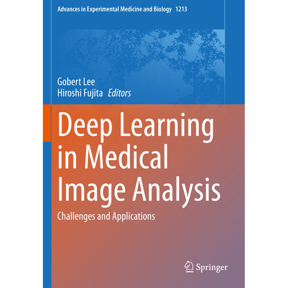 Deep Learning in Medical Image Analysis, Fachbücher von Hiroshi Fujita, Gobert Lee