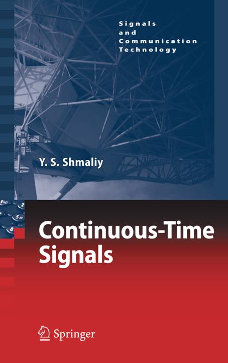 Continuous-Time Signals (Yuriy Shmaliy, 2010)