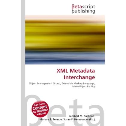 XML Metadata Interchange, Fachbücher von Lambert M. Surhone, Miriam T. Timpledon, Susan F. Marseken