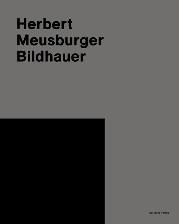 Produktbild Herbert Meusburger. Bildhauer (Deutsch, Andreas Rudigier, Karlheinz Pichler, 2023)