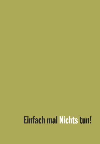 Produktbild Einfach mal Nichts tun! (Deutsch, Michael M Pannwitz, 2011)