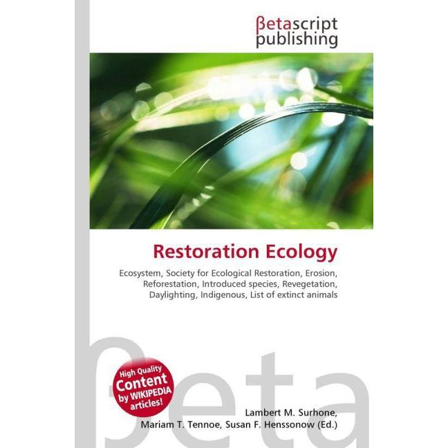 Restoration Ecology, Fachbücher von Lambert M. Surhone, Miriam T. Timpledon, Susan F. Marseken
