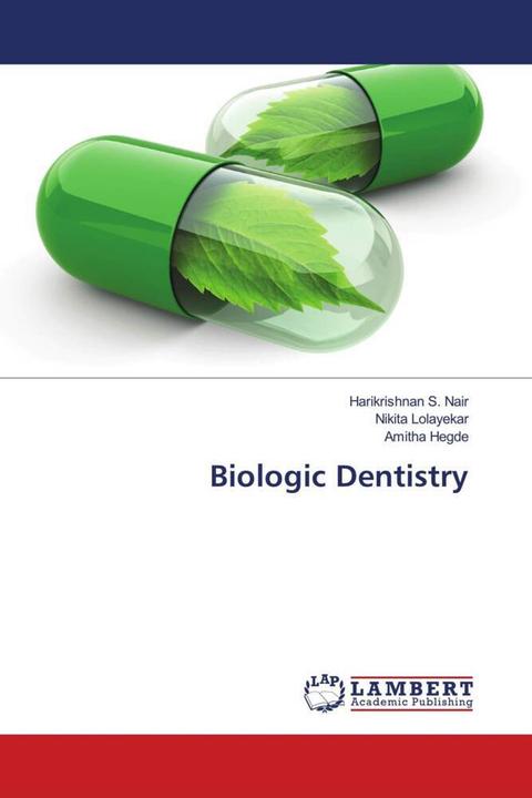 Actual product image Biologic Dentistry (German, Amitha Hegde, Nikita Lolayekar, Harikrishnan S. Nair, 2018)