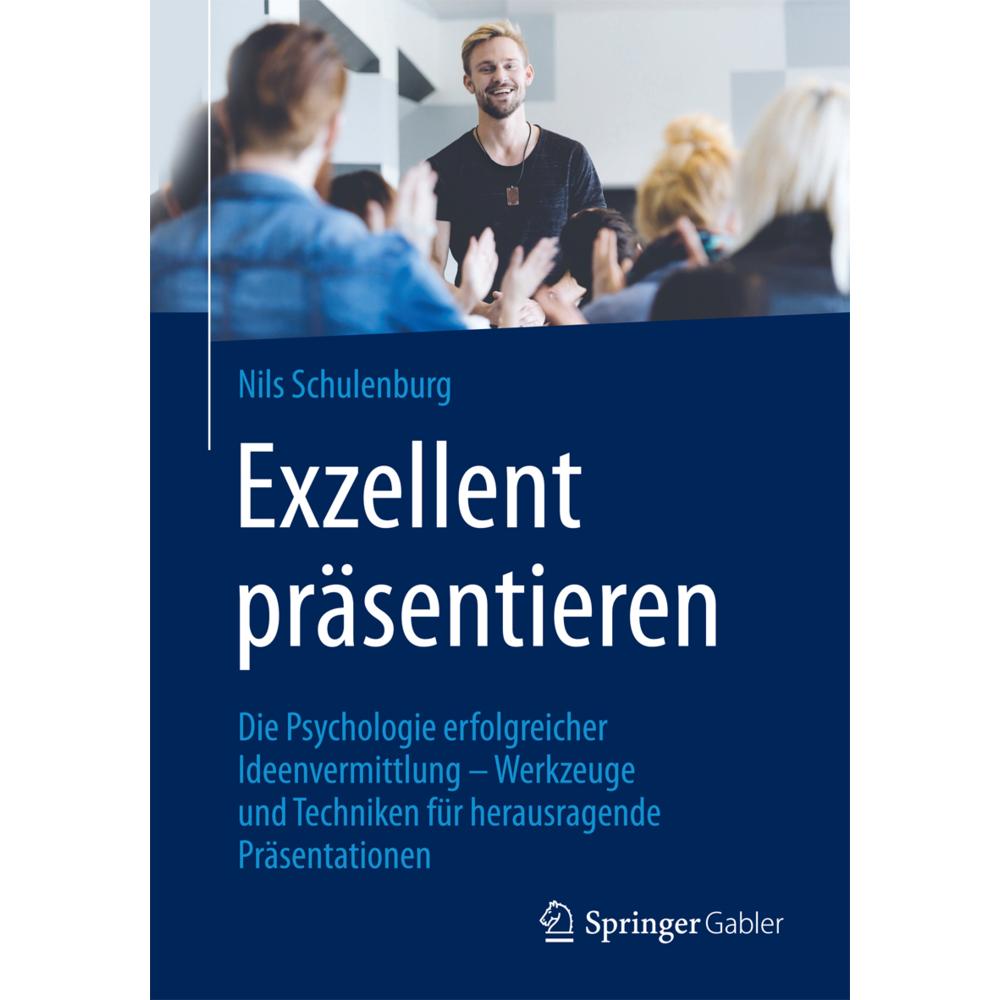 Exzellent präsentieren, Fachbücher von Nils Schulenburg