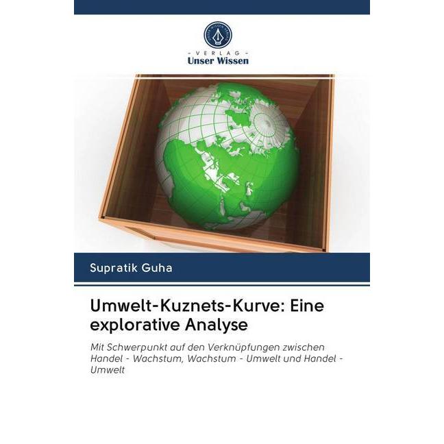 Umwelt-Kuznets-Kurve: Eine explorative Analyse, Fachbücher von Supratik Guha