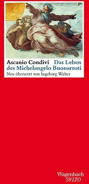 Produktbild Das Leben des Michelangelo Buonarroti (Deutsch, Ascania Condivi, Horst Bredekamp, Ingeborg Walter, 2018)
