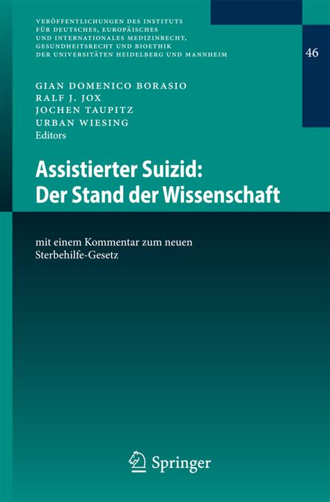 Produktbild Assistierter Suizid: Der Stand der Wissenschaft (Deutsch, Englisch, Gian Domenico Borasio, Jochen Taupitz, Ralf J. Jox, Urban Wiesing, 2016)