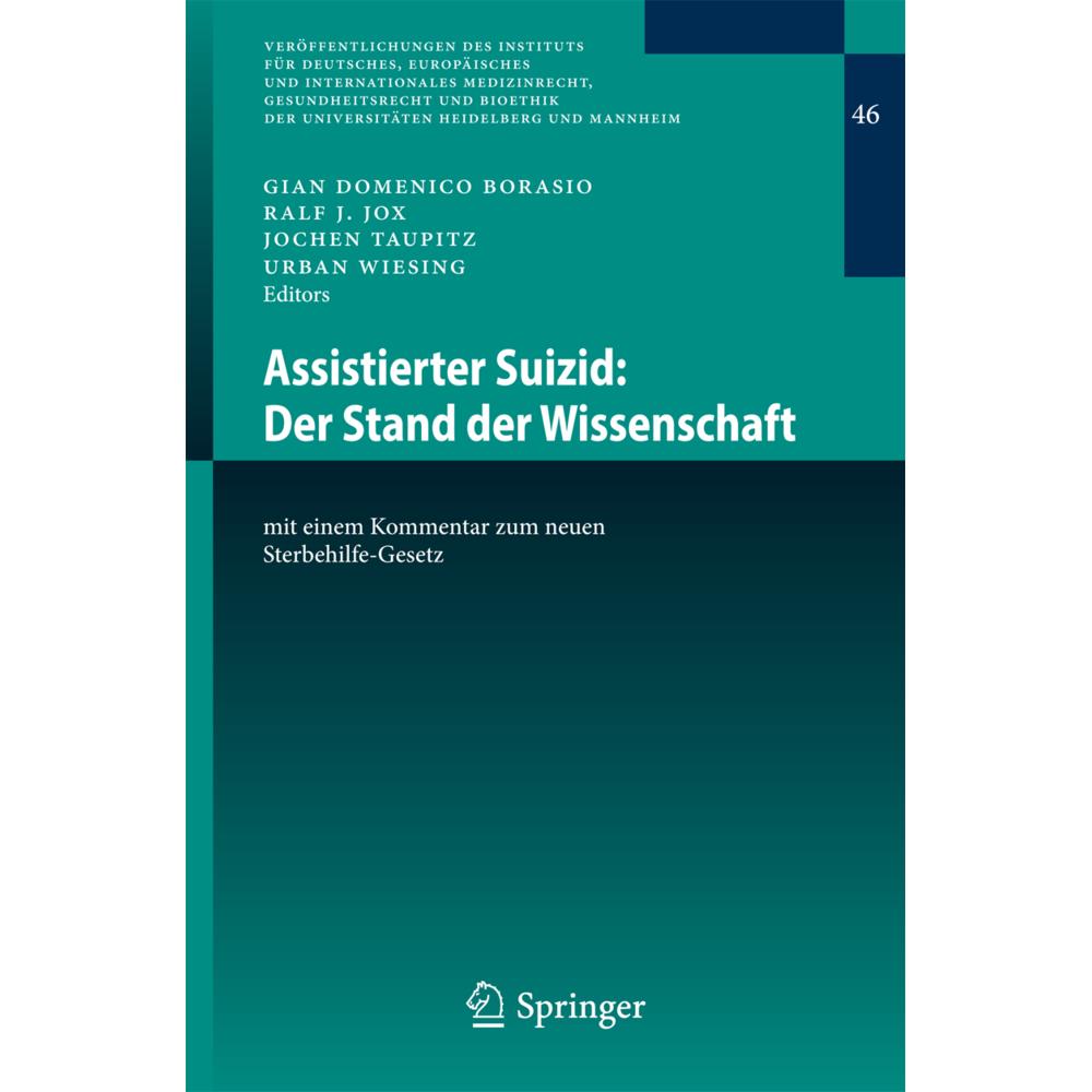 Assistierter Suizid: Der Stand der Wissenschaft, Fachbücher von Jochen Taupitz, Urban Wiesing, Ralf J. Jox, Gian Domenic...