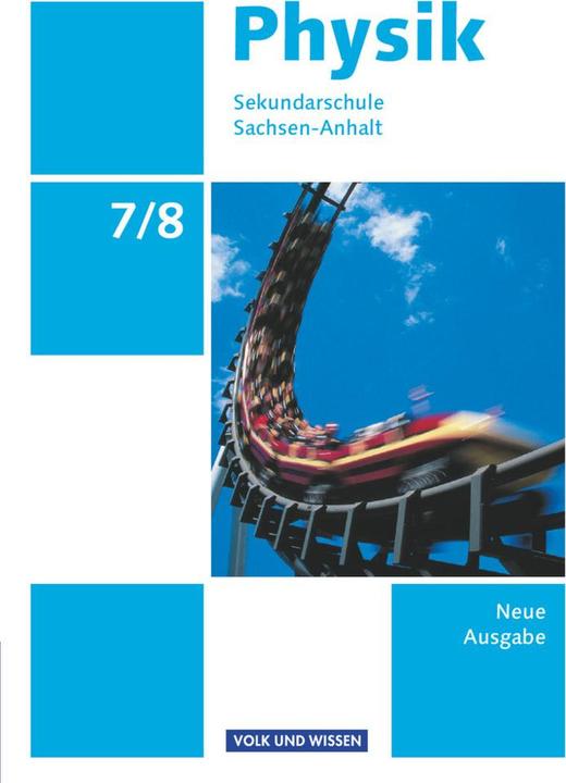Produktbild Physik 7./8. Schuljahr. Neue Ausgabe. Schülerbuch. ST (Deutsch, Hans-Joachim Wilke, Helmut F. Mikelskis, Lutz-Helmut Schön, Stefan Burzin, Thorid Rabe, Udo Backhaus)
