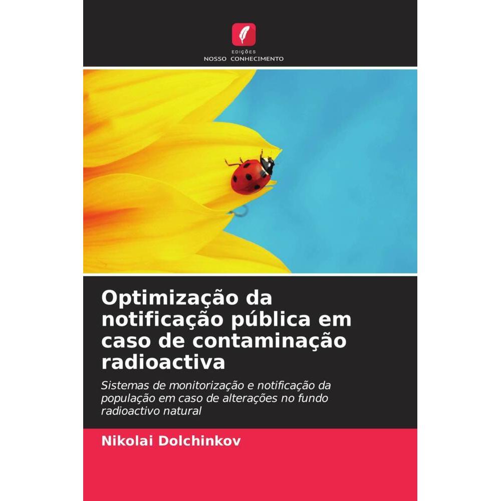 Optimização da notificação pública em caso de contaminação radioactiva, Fachbücher von Nikolai Dolchinkov