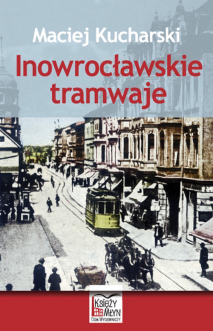 Produktbild Ksiezy Mlyn Strassenbahnen von Inowroclaw (Polnisch)