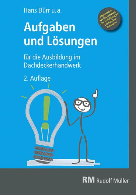Produktbild Aufgaben und Lösungen für die Ausbildung im Dachdeckerhandwerk (Deutsch, 2018)