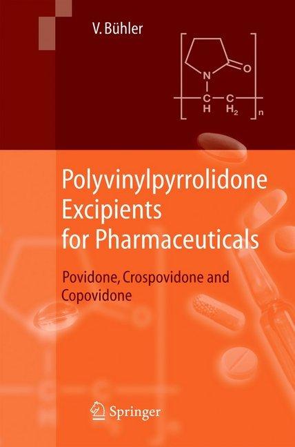 Polyvinylpyrrolidone Excipients for Pharmaceuticals (Englisch, Volker Bühler, 2010)