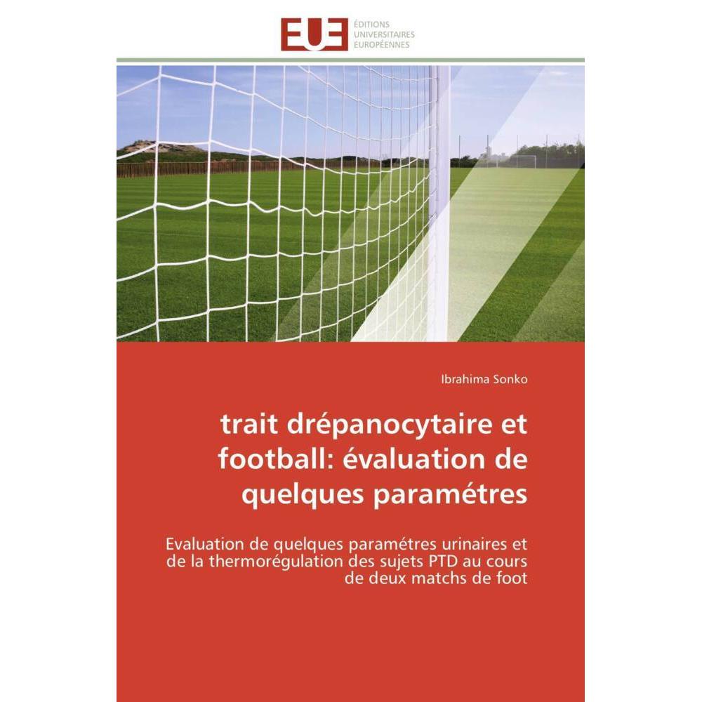 trait drépanocytaire et football: évaluation de quelques paramétres, Fachbücher von Ibrahima Sonko