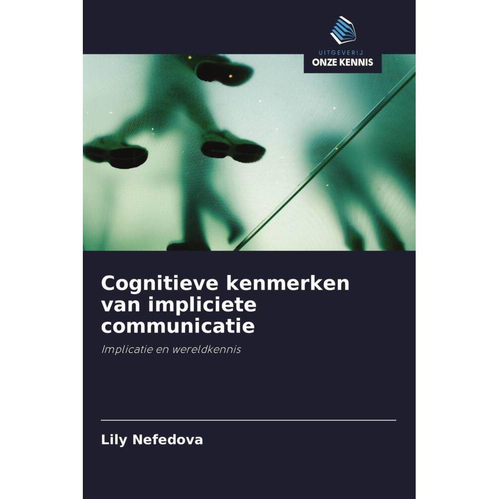 Cognitieve kenmerken van impliciete communicatie, Fachbücher von Lily Nefedova