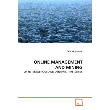 Online Management And Mining, Fachbücher von Fatih Altiparmak