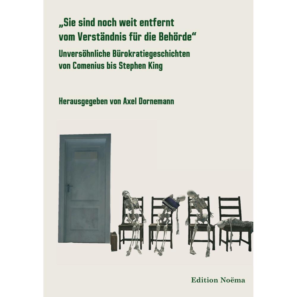 'Sie sind noch weit entfernt vom Verständnis für die Behörde', Belletristik von Axel Dornemann
