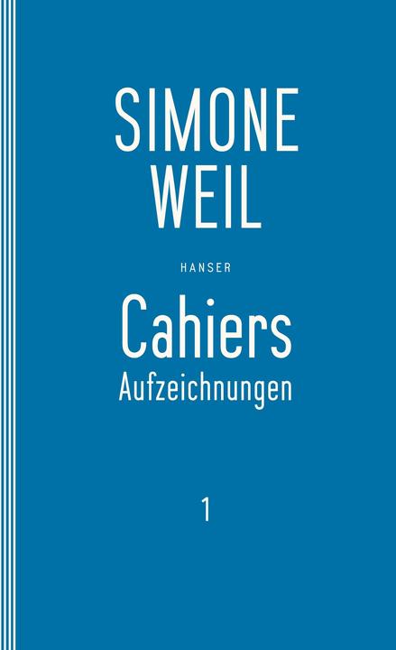 Produktbild Cahiers 01 (Deutsch, Elisabeth Edl, Simone Weil, Wolfgang Matz, 2017)