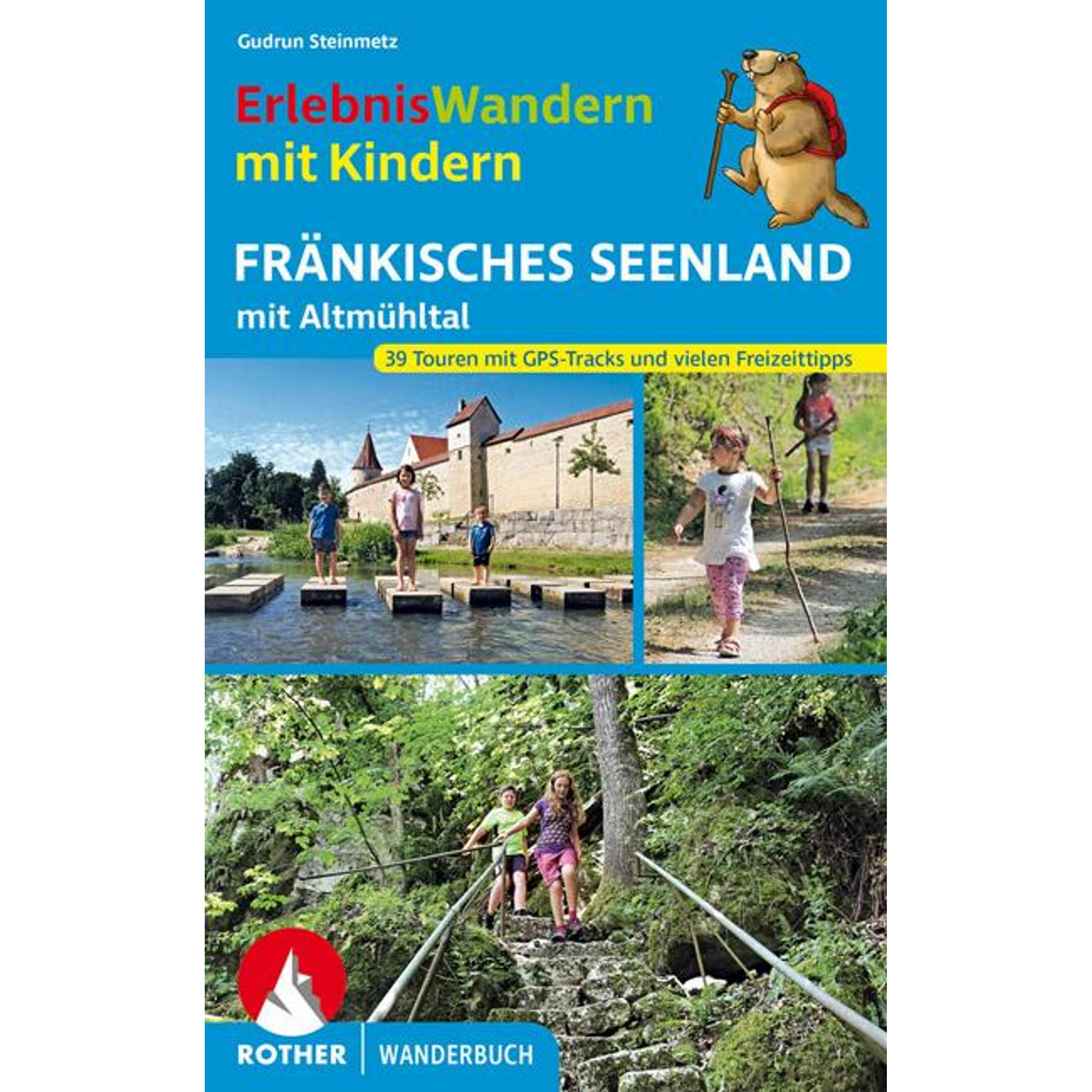 ErlebnisWandern mit Kindern Fränkisches Seenland, Ratgeber von Gudrun Steinmetz