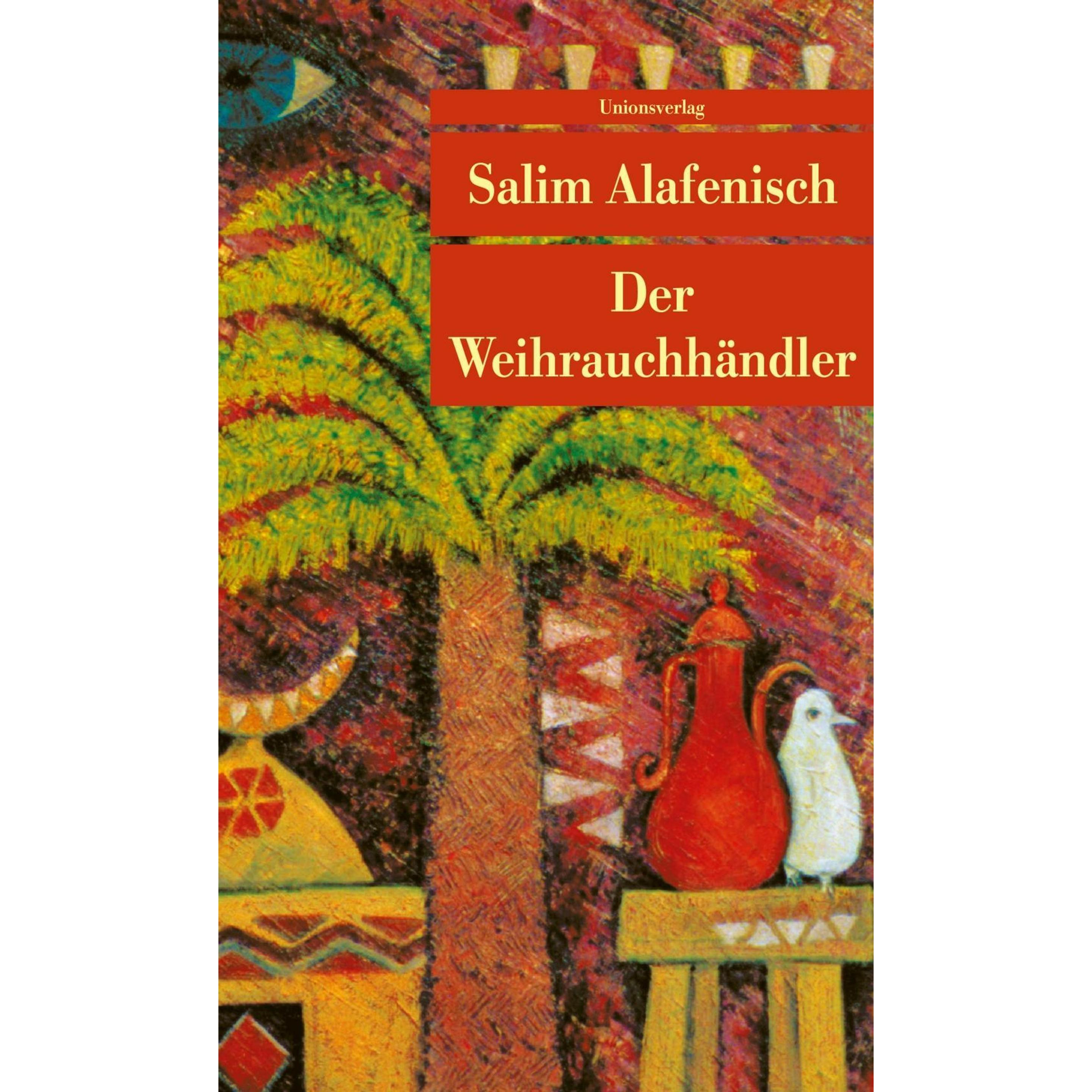 Der Weihrauchhändler, Belletristik von Salim Alafenisch